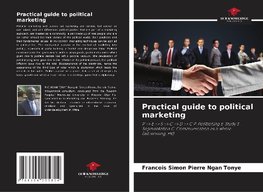 Practical guide to political marketing
