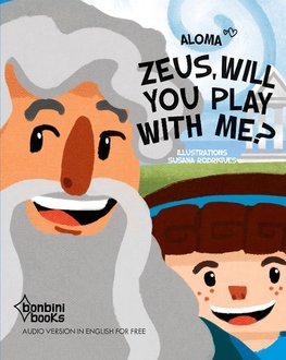 ZEUS, WILL YOU PLAY WITH ME?