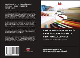 LANCER UNE REVUE EN ACCÈS LIBRE INTÉGRAL : GUIDE DE L'ÉDITION ACADÉMIQUE