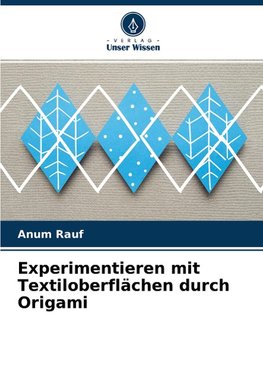 Experimentieren mit Textiloberflächen durch Origami