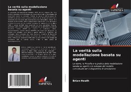 La verità sulla modellazione basata su agenti