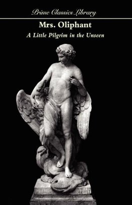 A Little Pilgrim in the Unseen