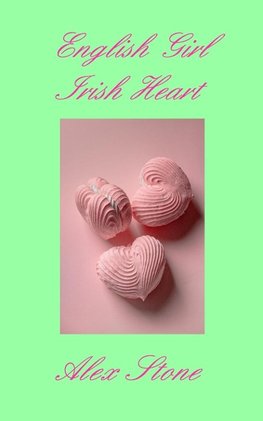 English Girl Irish Heart