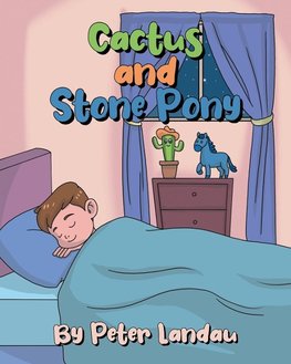 Cactus and Stone Pony