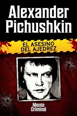 Alexander Pichushkin, el asesino del ajedrez