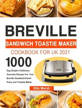 Breville Sandwich Toastie Maker Cookbook for UK 2021