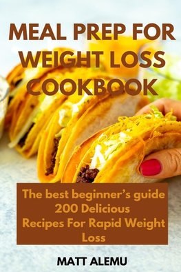 Meal Prep For Weight Loss Cookbook