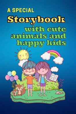 A Special Storybook with Cute Animals and HAPPY KIDS