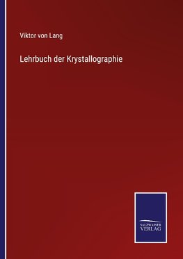 Lehrbuch der Krystallographie