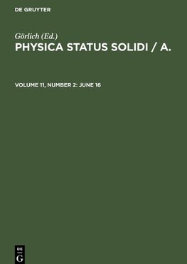 Physica status solidi / A., Volume 11, Number 2, June 16