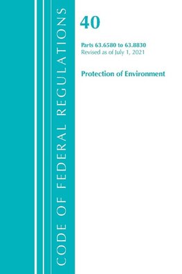 Code of Federal Regulations, Title 40 Protection of the Environment 63.6580-63.8830, Revised as of July 1, 2021