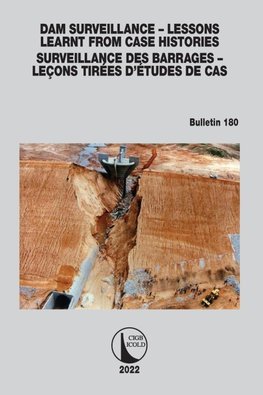 Dam Surveillance - Lessons Learnt From Case Histories / Surveillance des Barrages - Leçons Tirées d'Études de cas