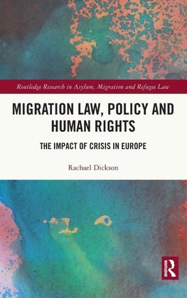 Migration Law, Policy and Human Rights