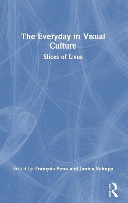 The Everyday in Visual Culture
