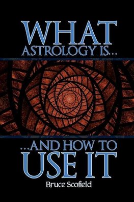 What Astrology is and How to Use it