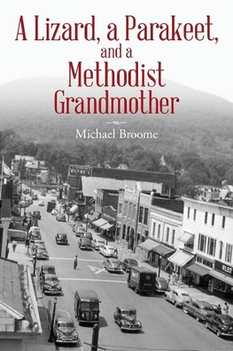 A Lizard, a Parakeet, and a Methodist Grandmother
