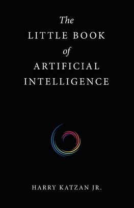 The Little Book of Artificial Intelligence