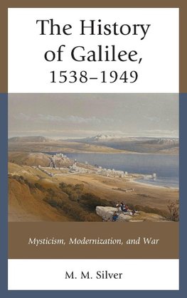 History of Galilee, 1538-1949