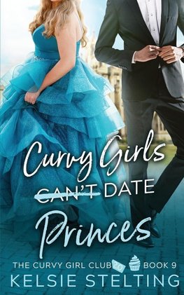 Curvy Girls Can't Date Princes