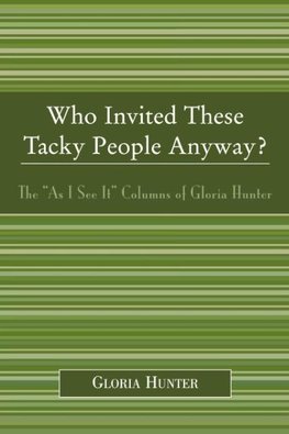 Who Invited These Tacky People Anyway?