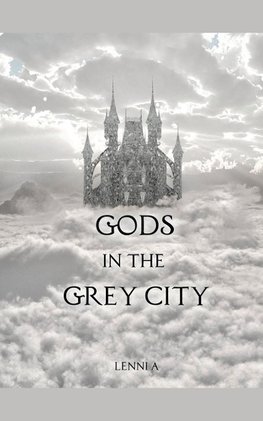 Gods in the Grey City