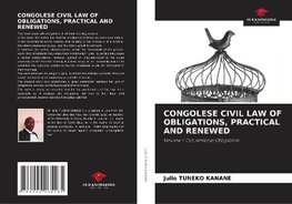 CONGOLESE CIVIL LAW OF OBLIGATIONS, PRACTICAL AND RENEWED