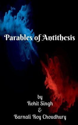 Parables of Antithesis