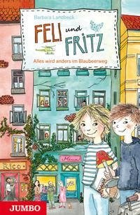 Feli und Fritz. Aufregung im Blaubeerweg