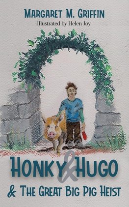 Honky and Hugo and the Great Big Pig Heist
