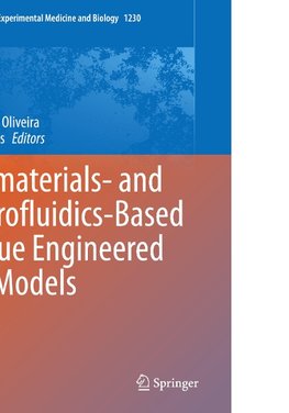 Biomaterials- and Microfluidics-Based Tissue Engineered 3D Models