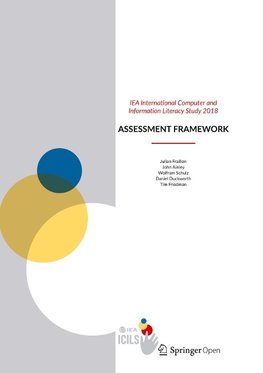 IEA International Computer and Information Literacy Study 2018 Assessment Framework