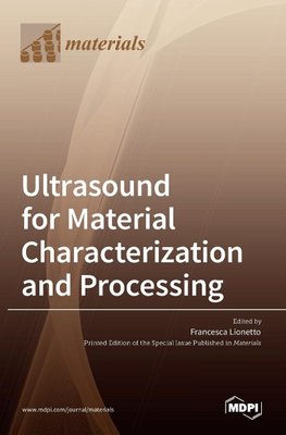 Ultrasound for Material Characterization and Processing