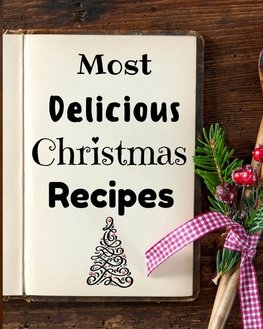 Most Delicious Christmas Recipes