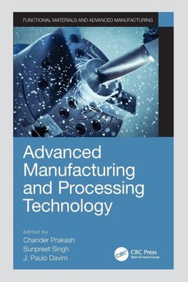 Advanced Manufacturing and Processing Technology