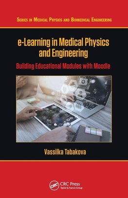 e-Learning in Medical Physics and Engineering