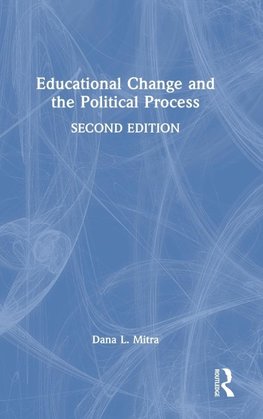 Educational Change and the Political Process