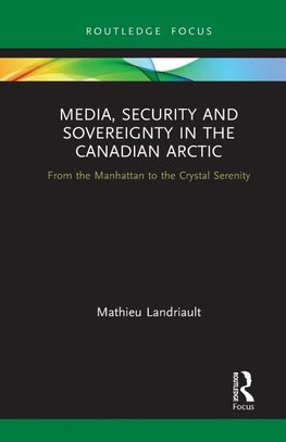 Media, Security and Sovereignty in the Canadian Arctic