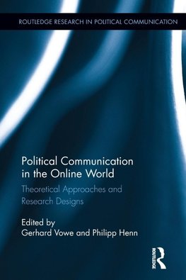 Political Communication in the Online World
