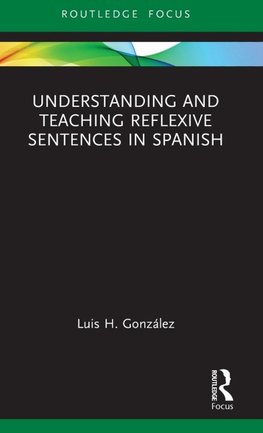 Understanding and Teaching Reflexive Sentences in Spanish