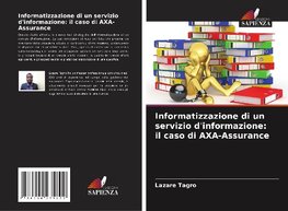 Informatizzazione di un servizio d'informazione: il caso di AXA-Assurance