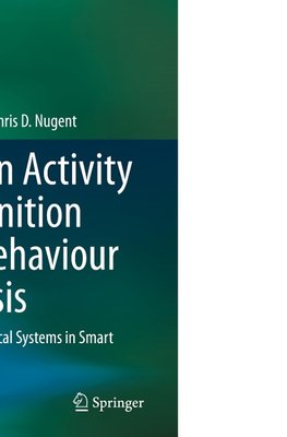 Human Activity Recognition and Behaviour Analysis