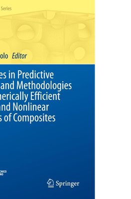 Advances in Predictive Models and Methodologies for Numerically Efficient Linear and Nonlinear Analysis of Composites