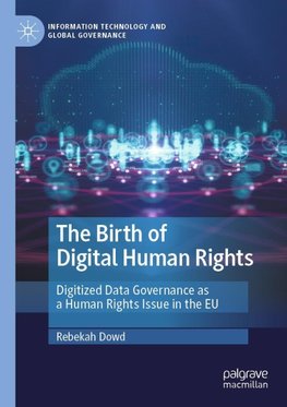 The Birth of Digital Human Rights