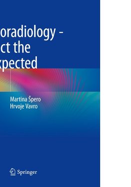 Neuroradiology - Expect the Unexpected