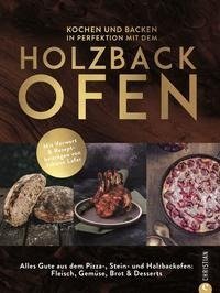 Kochen und backen in Perfektion mit dem Holzbackofen