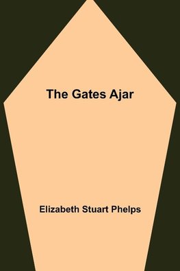 The Gates Ajar