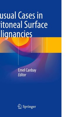 Unusual Cases in Peritoneal Surface Malignancies