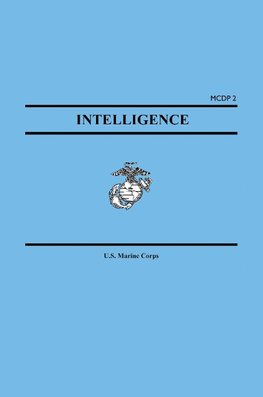 Intelligence (Marine Corps Doctrinal Publication McDp 2)