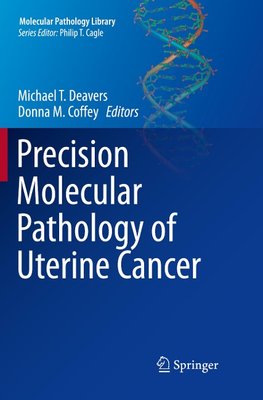 Precision Molecular Pathology of Uterine Cancer