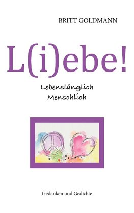L(i)ebe! Lebenslänglich Menschlich